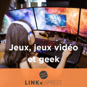 Jeux, jeux vidéo et geek
